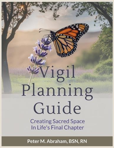 Vigil Planning Guide: Creating Sacred Space in Life's Final Chapter