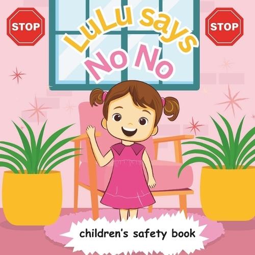 No No, Lulu!: A Cute Safety Story for Kids