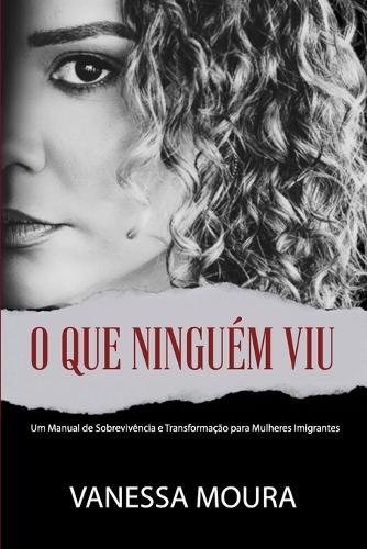 O que ninguém viu