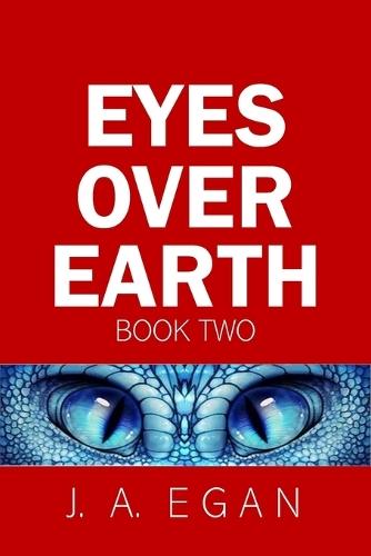 EYES OVER EARTH Book Two: A scinece fiction tale