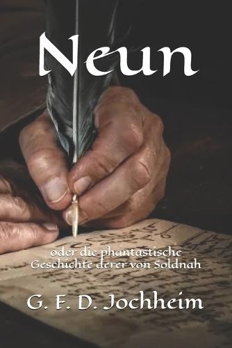 Neun: oder die phantastische Geschichte derer von Soldnah