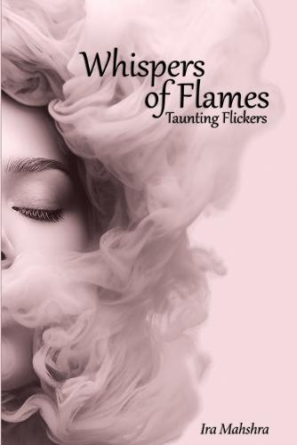 Whispers of flames: Taunting flickers