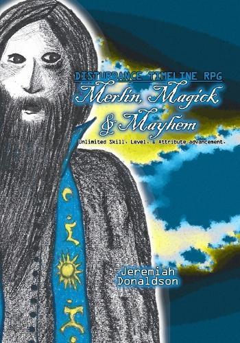 Disturbance Timeline RPG: Merlin, Magick & Mayhem