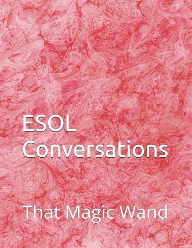 ESOL Conversations: That Magic Wand