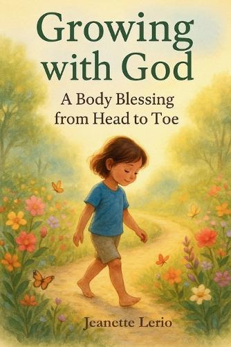 Growing with God: A Body Blessing from Head to Toe