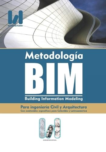 Metodología BIM para Ingeniería y Arquitectura