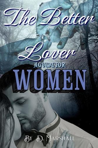 The Better Lover.: a Guide for Women