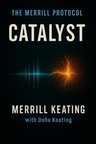 The Merrill Protocol: Catalyst