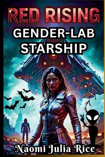 Red Rising Gender-lab Starship: Medical thrillers science fiction dystopian Novel.