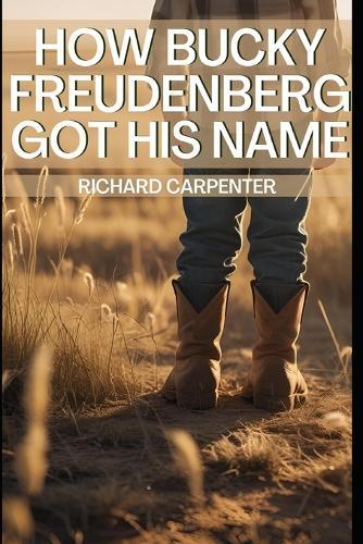 How Bucky Freudenberg Got His Name