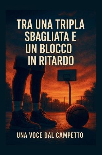 tra una tripla sbagliata e un blocco in ritardo