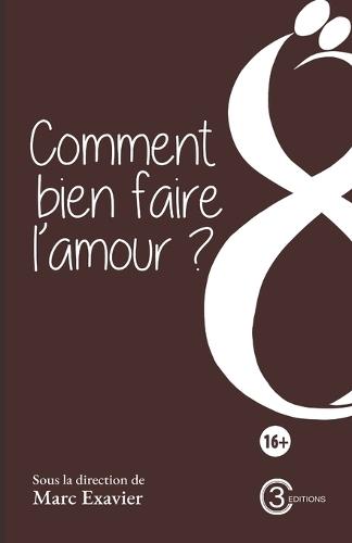 Comment bien faire l'amour ?