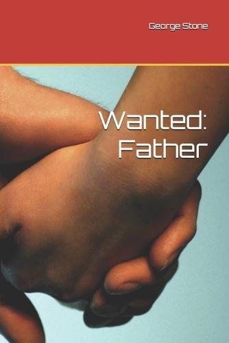Wanted: Father