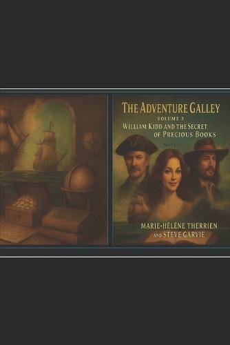 The Adventure Galley - Volume 3: William Kidd and the Secret of Precious Books