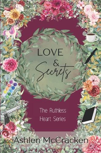 Love & Secrets: The Ruthless Heart Series