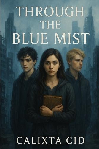 Through The Blue Mist