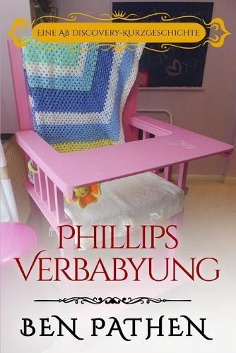 Phillips Verbabyung: Phillip's Babyfication