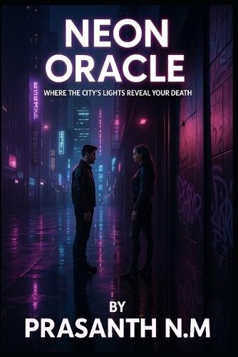Neon Oracle: Where the City's Lights Reveal Your Death
