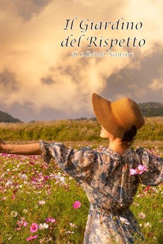 Il Giardino del rispetto: di Ollettab Naitsirc