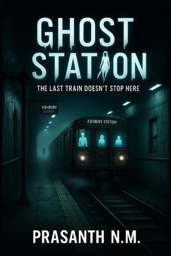 Ghost Station: The Last Train Doesn't Stop Here