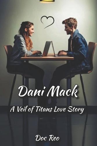 Dani Mack: A Veil of Titans Love Story