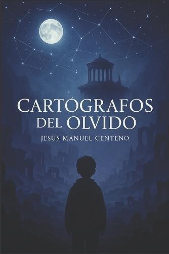 Cartógrafos del Olvido: Donde el destino se desvía