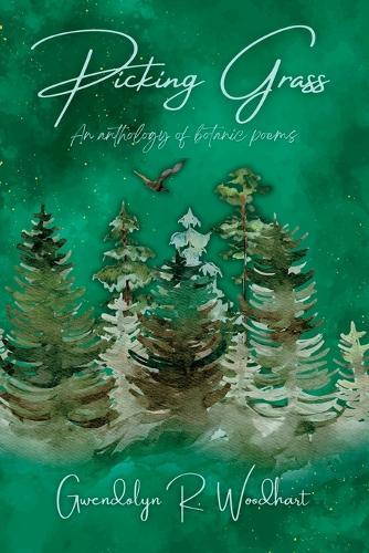 Picking Grass: An Anthology of Botanic Poems