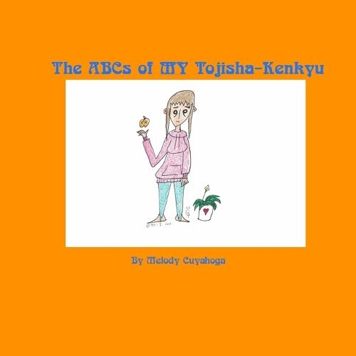 The ABCs of My Tojisha-Kenkyu: A is for Treating Humans as They Treat the Insane