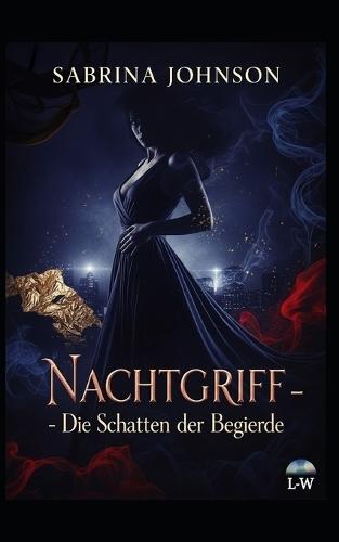 Nachtgriff - Die Schatten der Begierde: Band 1