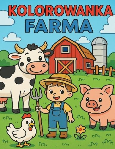 Kolorowanka Farma: Zabawa w kolorowanie dla dzieci w wieku od 3 do 5 lat