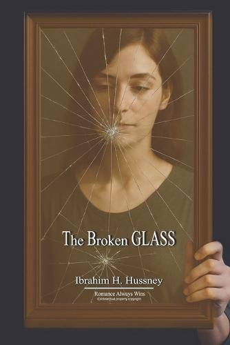 The Broken Glass: Romance Always Wins