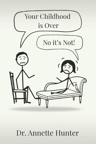 Your Childhood Is Over - No It's Not!