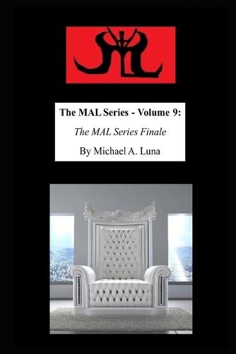 The MAL Series - Volume 9: The MAL Series Finale