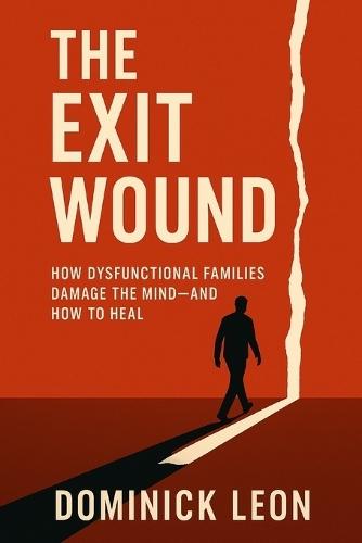 The Exit Wound: Delusion, Entitlement, and the Lies We Tell Ourselves