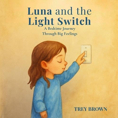 Luna and the Light Switch: A Bedtime Journey Through Big Feelings