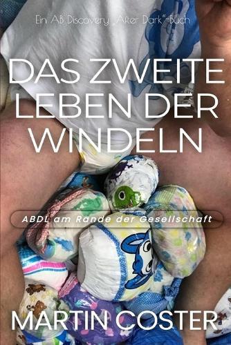 Das zweite Leben der Windeln: The Second Lives of Diapers