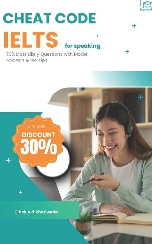 IELTS Speaking Cheat Code For Band 8+: 70% Most Likely Questions with Model Answers & Pro Tips