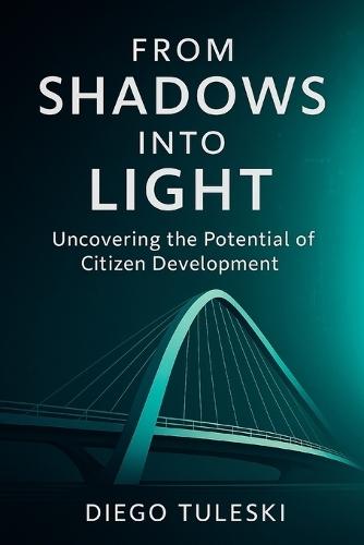 From Shadows Into Light: Uncovering the Potential of Citizen Development