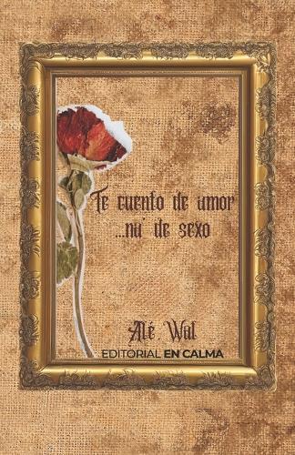 Te cuento de amor... na' de sexo