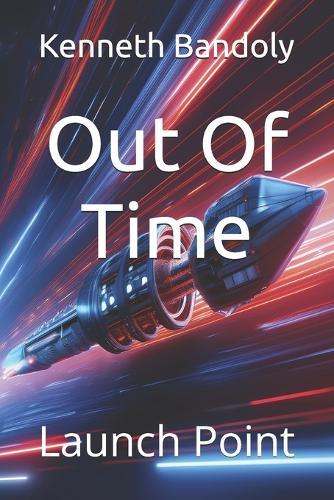 Out Of Time: Launch Point