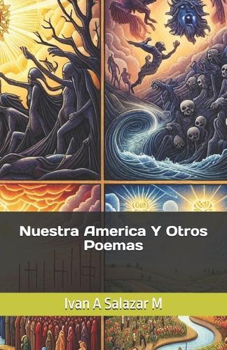 Nuestra America Y Otros Poemas