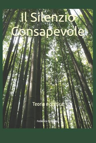 Il Silenzio Consapevole: Teoria e pratica