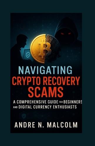 Navigating Crypto Recovery Scams: A Comprehensive Guide for Beginners and Digital Currency Enthusiasts