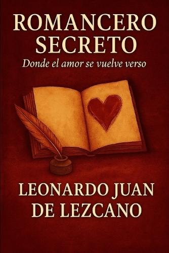 Romancero Secreto: Donde el amor se vuelve verso