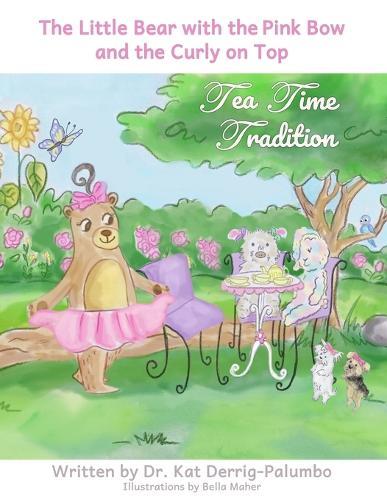 The Little Bear With The Pink Bow And The Curly On Top: Tea Time Tradition