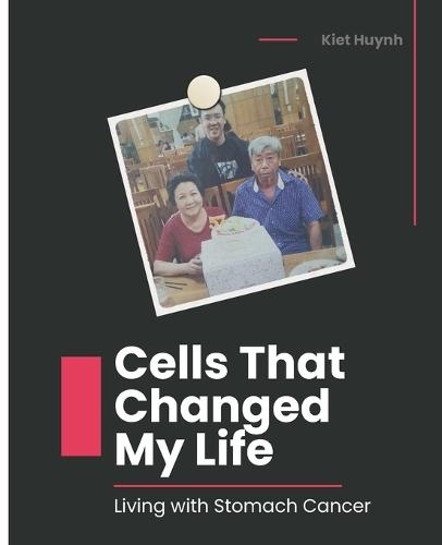 Cells That Changed My Life: Living with Stomach Cancer