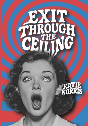 Exit Through The Ceiling