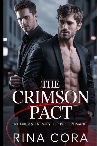 The Crimson Pact: A Dark MM Enemies to Lovers Romance