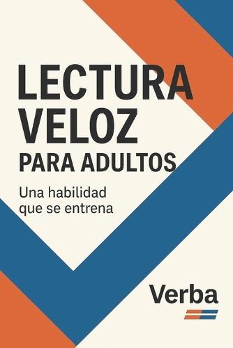 Lectura Veloz Para Adultos: Una habilidad que se entrena
