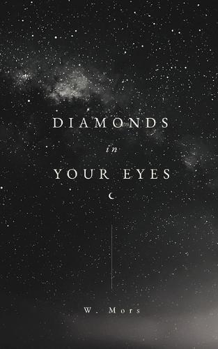 Diamonds in Your Eyes: A Collection of Poems